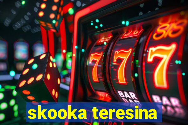 skooka teresina